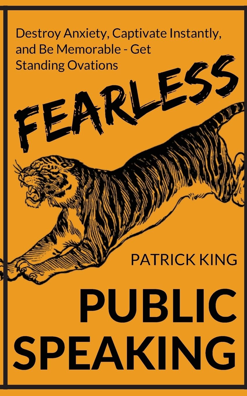 Fearless Public Speaking: How to Destroy Anxiety, Captivate Instantly, and Becom Self-help