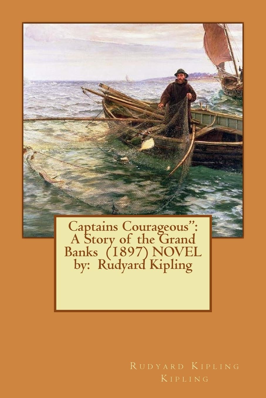 Captains Courageous": A Story of the Grand Banks (1897) NOVEL by: Rudyard Kipling Contemporary literature