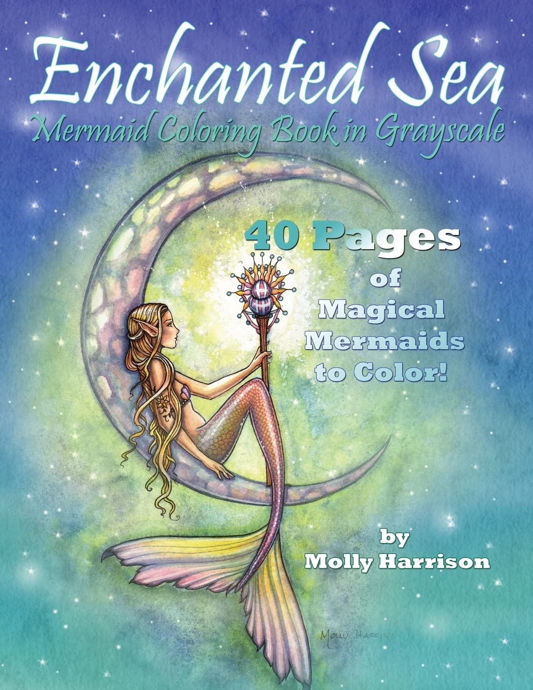 Enchanted Sea - Mermaid Coloring Book in Grayscale - Coloring Book for Grownups: A Mermaid Fantasy Coloring Book in Gray Scale by Molly Harrison Hobbies & Crafts