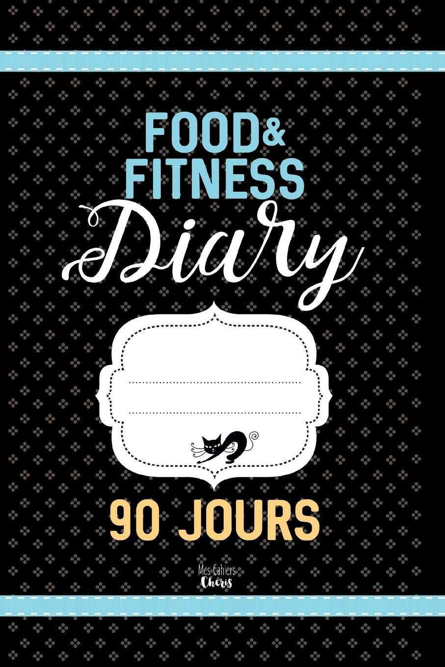 Food & Fitness Diary: Régime Alimentaire Agenda 90 JOURS: Journal minceur à compléter book