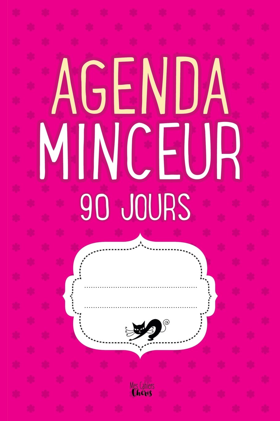 Agenda Minceur 90 jours: Régime Alimentaire Journal à Compléter book