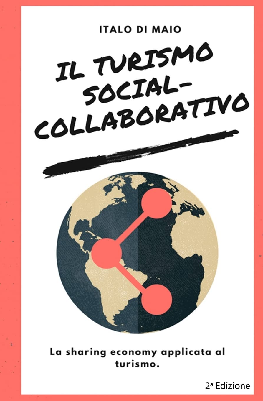 Il turismo social-collaborativo: La sharing economy applicata al turismo book