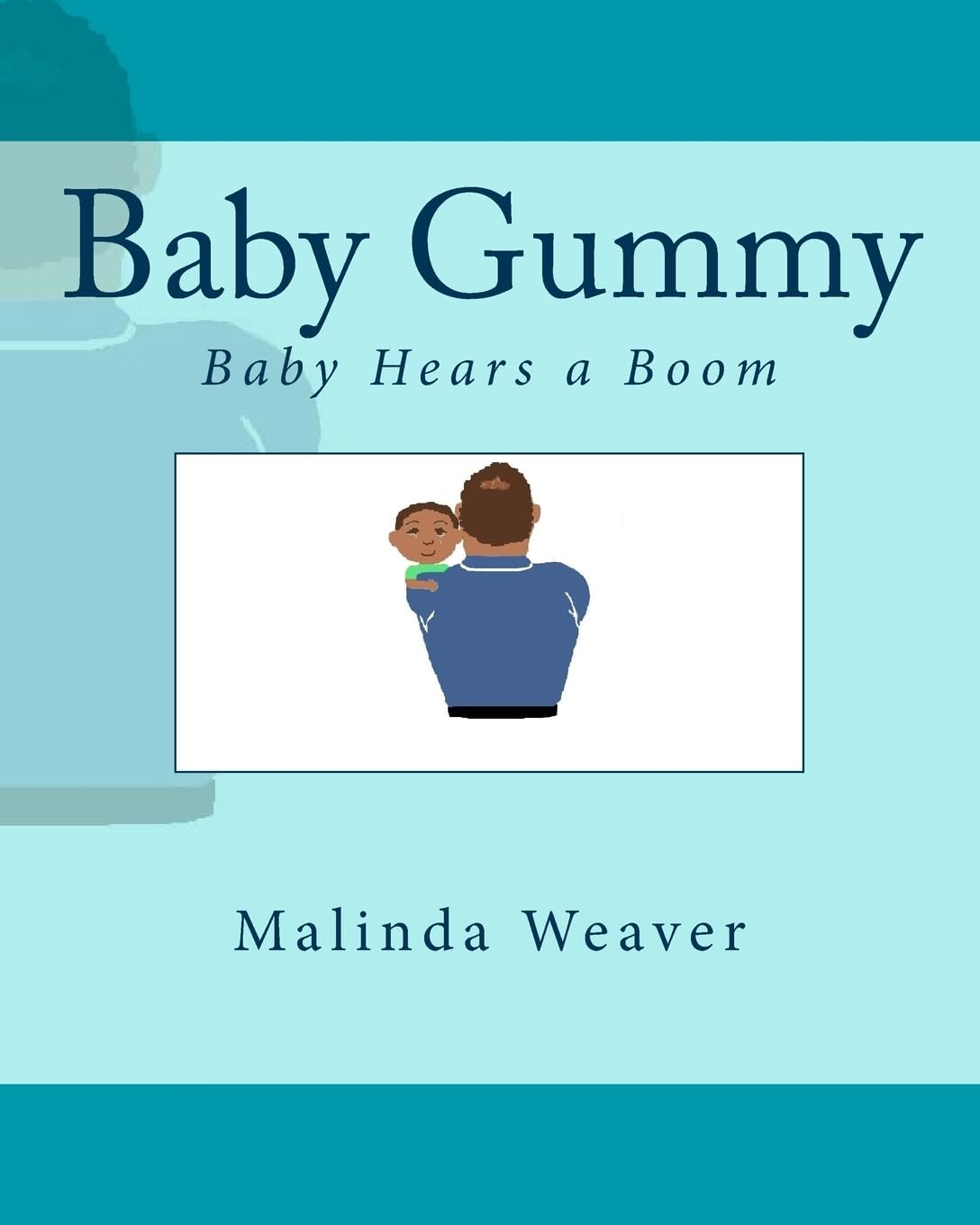 Baby Gummy: Baby Hears a Boom Essays & Short Stories