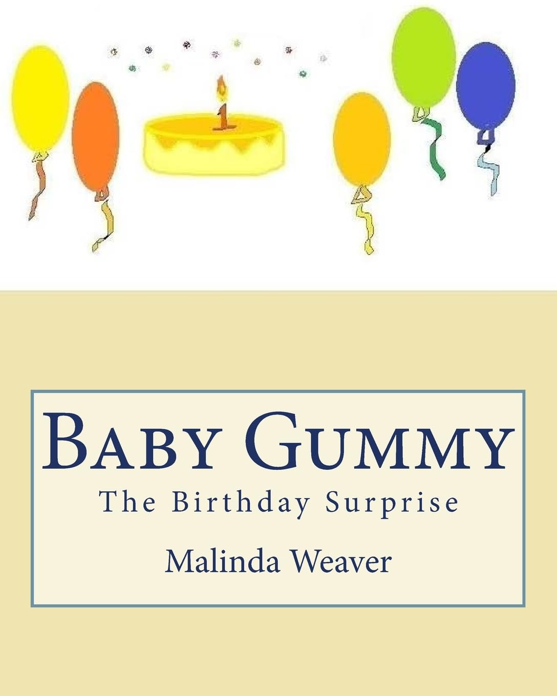 Baby Gummy: The Birthday Surprise Essays & Short Stories