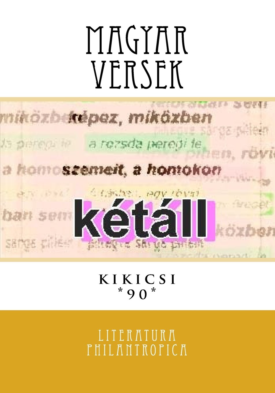 magyar versek: kétáll (a kikicsi versek sorozat, Band 90) International
