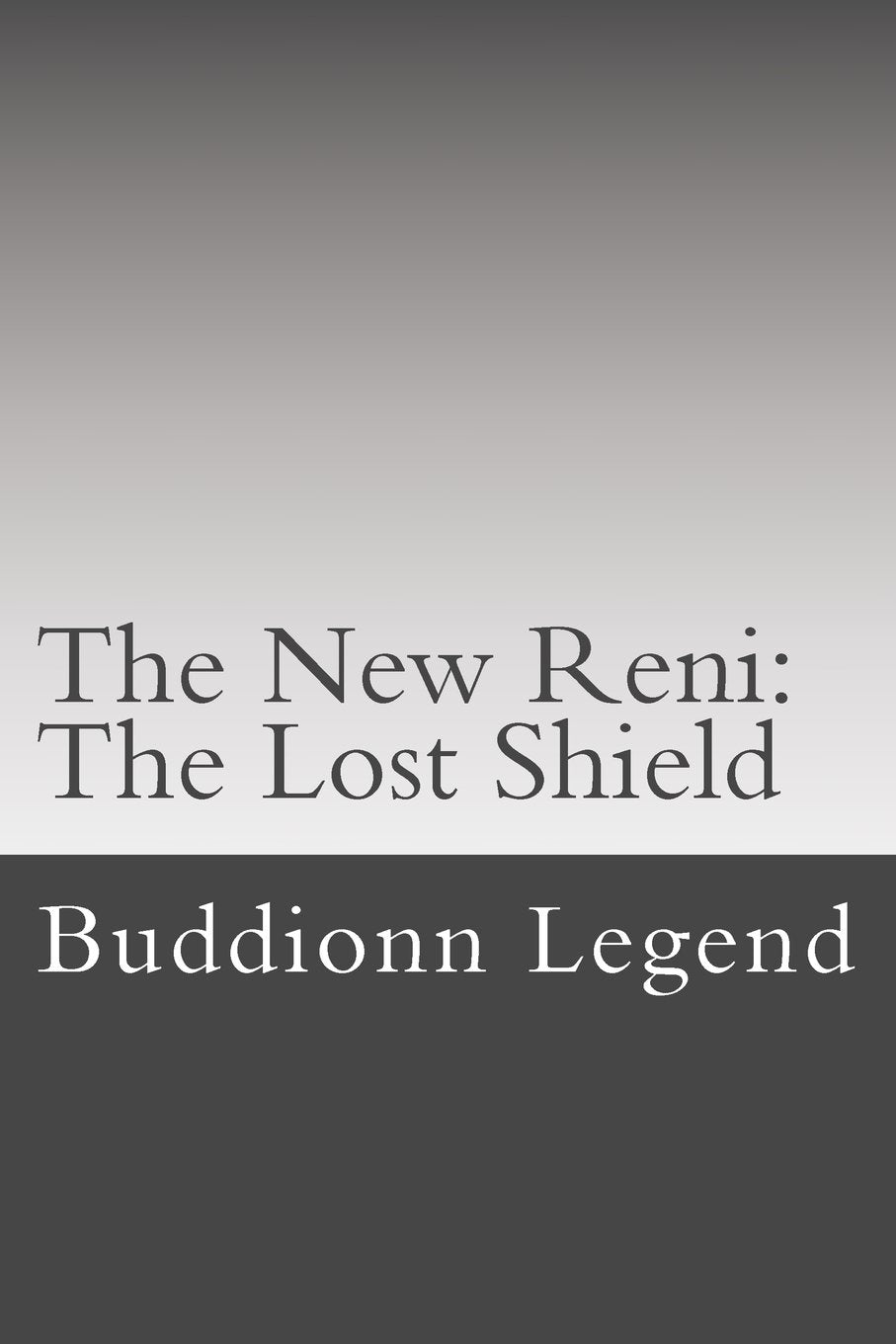 The New Reni: The Lost Shield: Parts one and two Novels & Short Stories