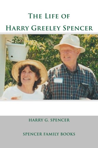 The Life of Harry Greeley Spencer Art & Literature