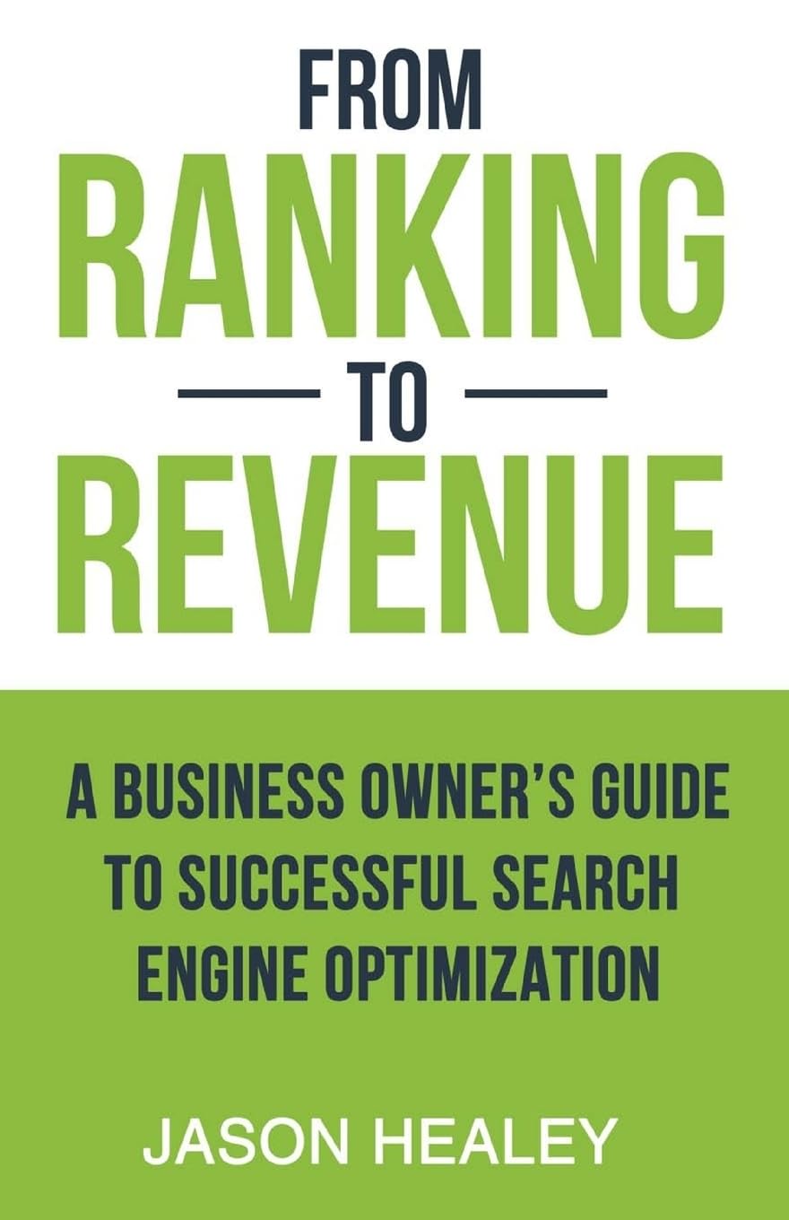 From Ranking To Revenue: A Business Owner's Guide To Successful Search Engine Optimization Business, Finance & Career