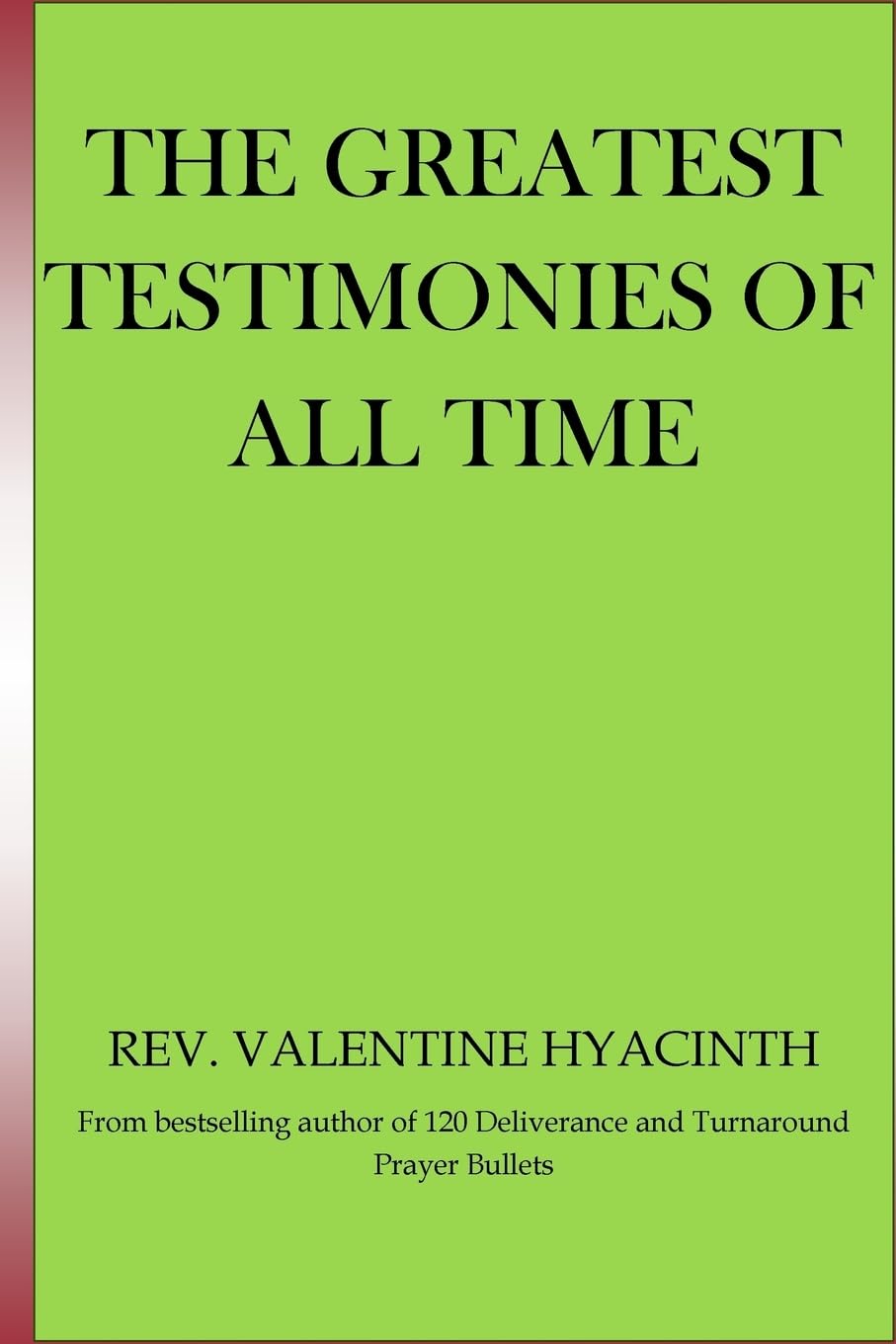 The greatest Testimonies of All Time General education