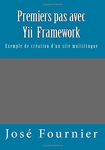 Premiers pas avec Yii Framework: Exemple de création d'un site multilingue Computer Science