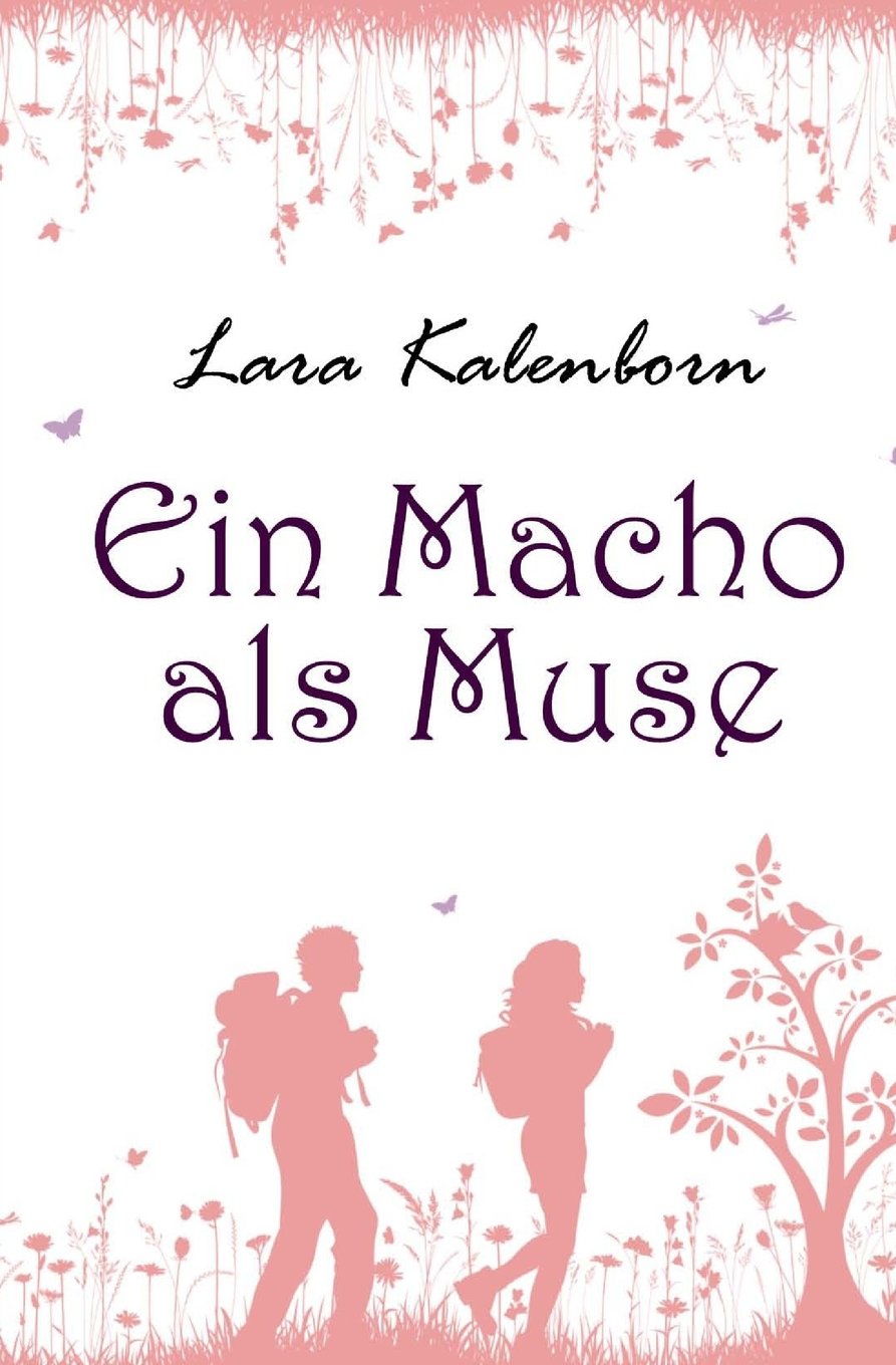 Ein Macho als Muse (Pfälzische Liebe, Band 1) Contemporary literature