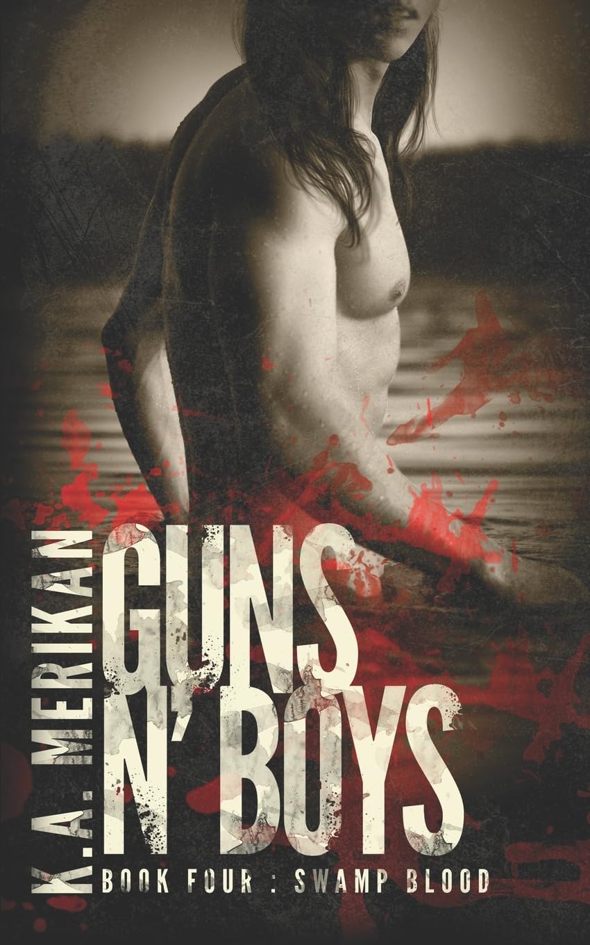 Guns n' Boys: Swamp Blood (Book 4) (gay dark mafia romance) LGBTQ+