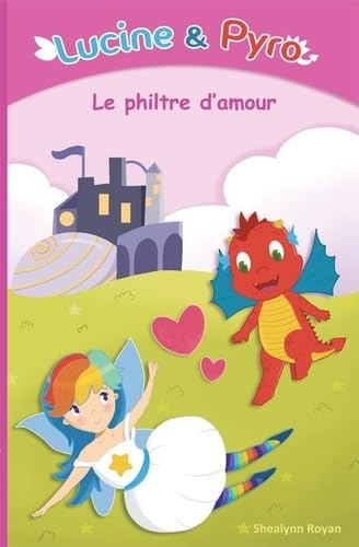 Lucine et Pyro: Le philtre d'amour Novels & Short Stories
