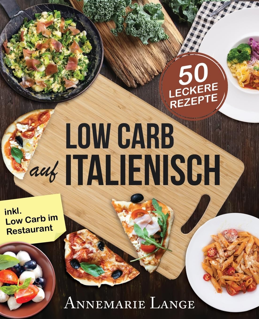 Low Carb Italienisch: Das Kochbuch mit 50 leckeren Rezepten aus der Mittelmeerküche - Gesund Abnehmen mit Pizza, Pasta und ohne Kohlenhydrate - Mit Grundlagen, Ernährungsplan und Nährwertangaben Cooking & Enjoying