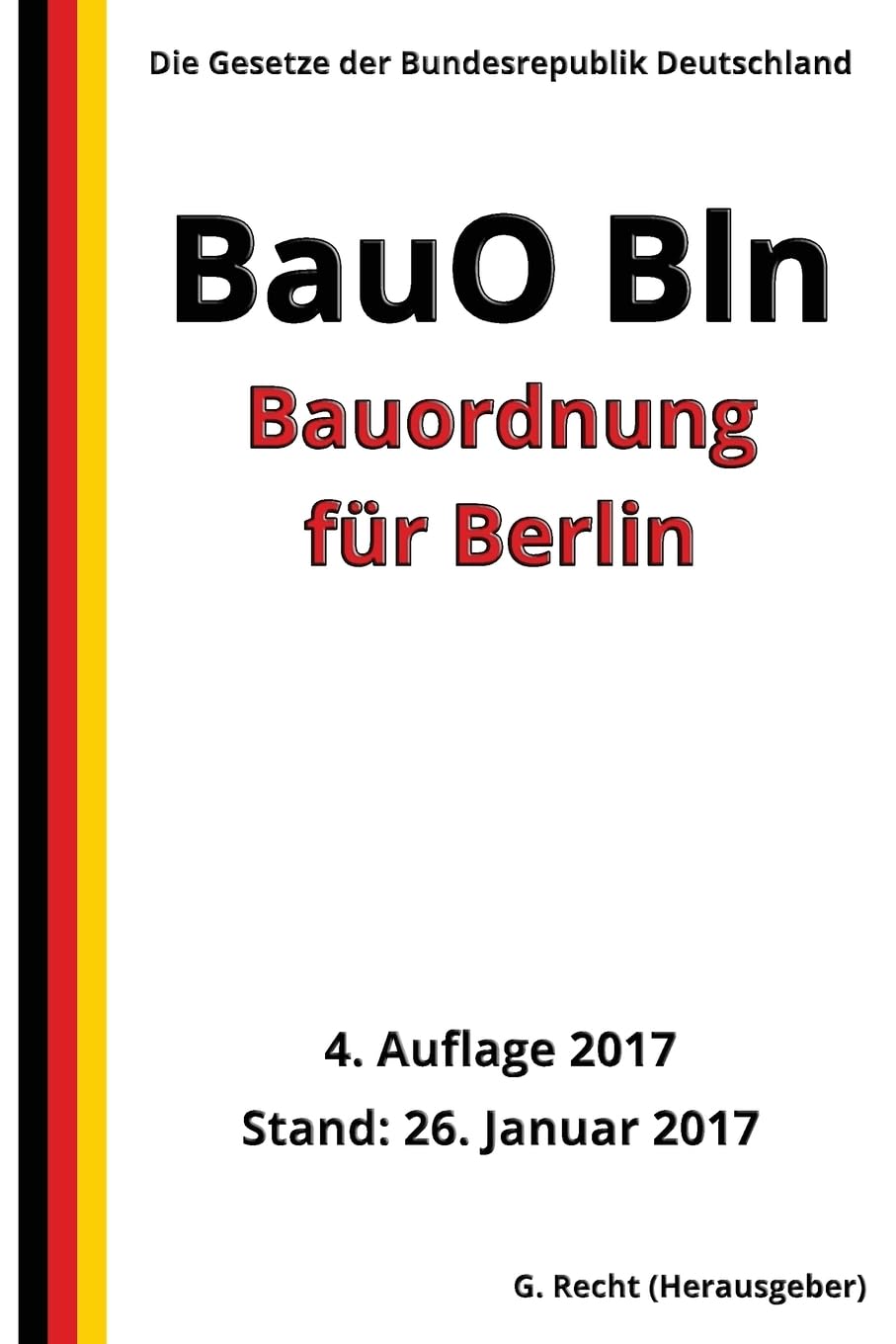 Bauordnung für Berlin (BauO Bln), 4. Auflage 2017 Law