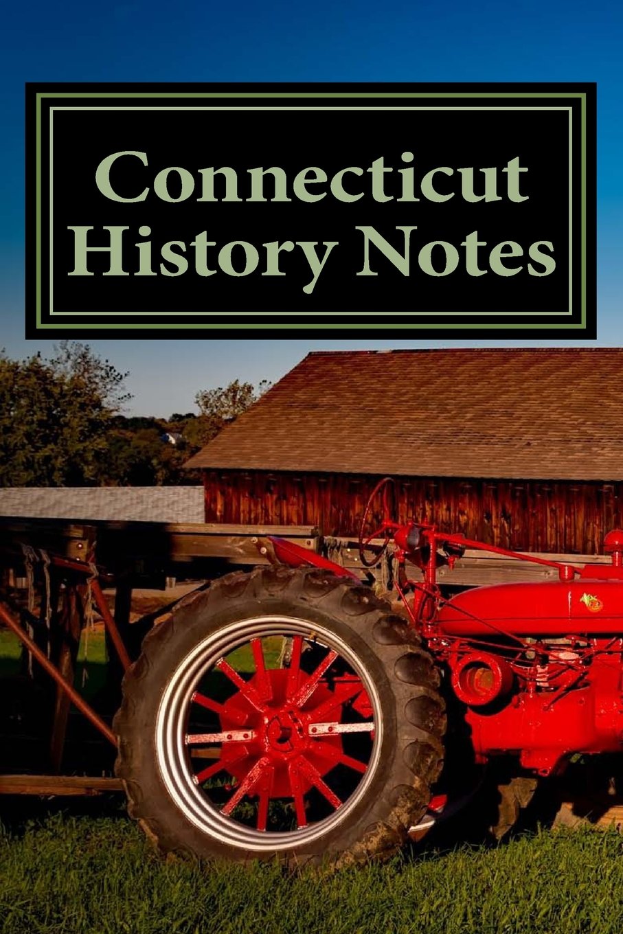 Connecticut History Notes: A 6 x 9 Blank Journal (The Diary Journals Notebook, Band 20) Travel