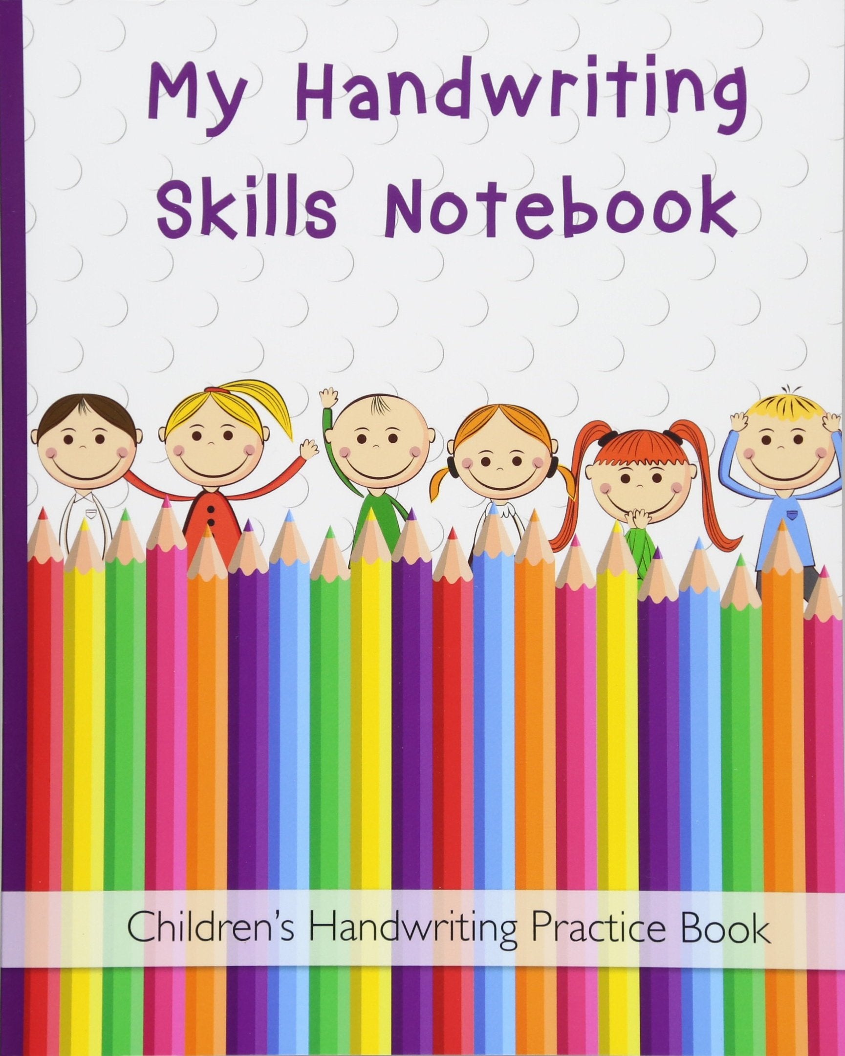 My Handwriting Skills Notebook: 100 Pages, Handwriting Practice Pages for Kids Study Guides