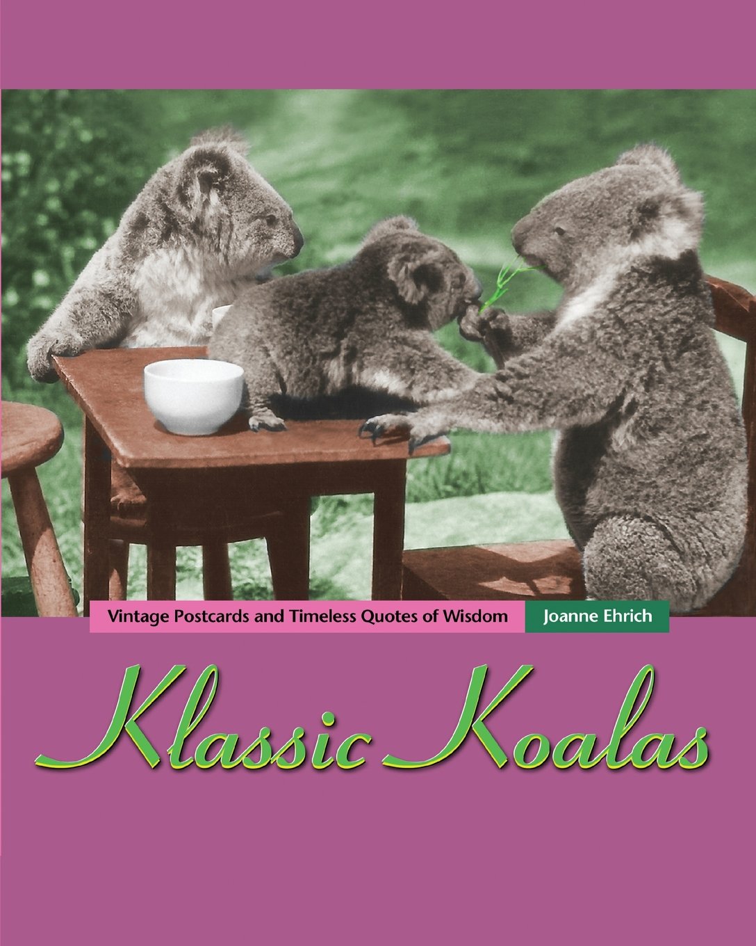 Klassic Koalas: Vintage Postcards And Timeless Quotes Of Wisdom, BW Version Nature & Animals
