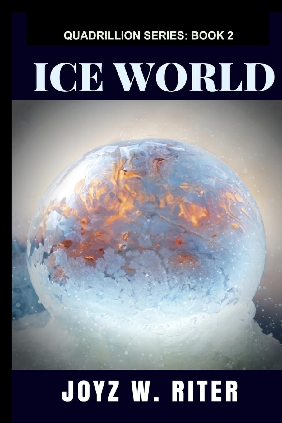 Ice World (Quadrillion Series, Band 2) Fantasy & Sci-Fi