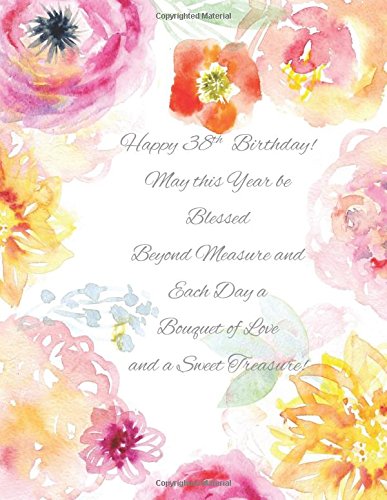 Happy 38th Birthday!: May this Year be Blessed Beyond Measure and Each Day a Bouquet of Love and a Sweet Treasure! 38th Birthday Gifts for Her in all ... in Novelty & More in Home & Kitchen Balloons Books