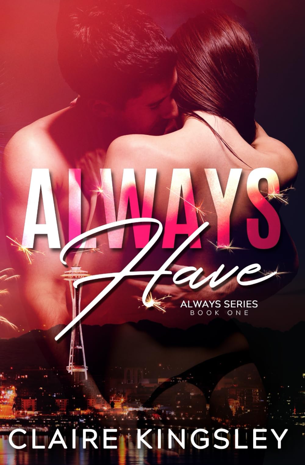 Always Have: A Bad Boy Romance (The Always Series, Band 1) Contemporary Romance