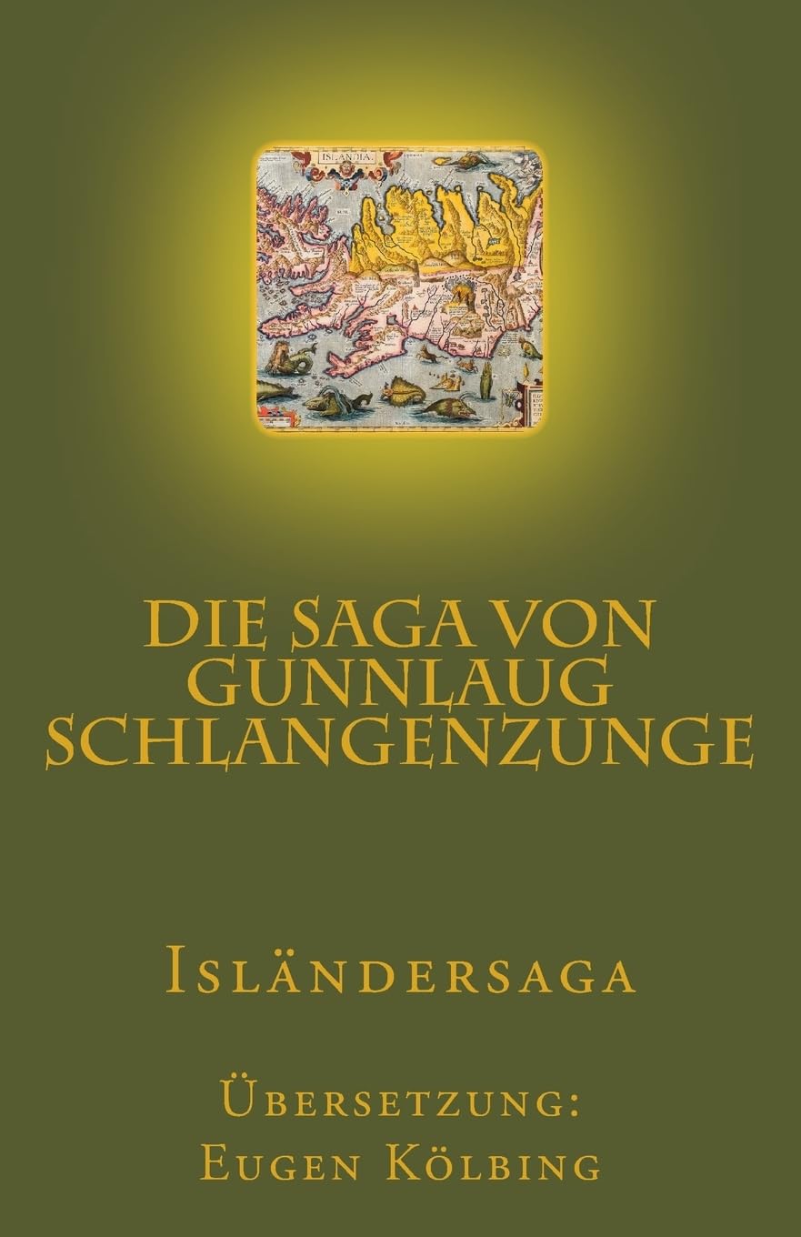 Die Saga von Gunnlaug Schlangenzunge: Isländersaga Contemporary literature