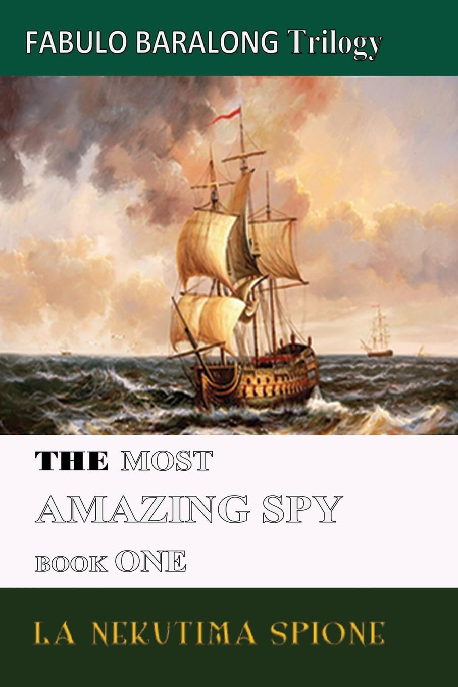 The Most Amazing Spy - LA NEKUTIMA SPIONE (Atlantis Trilogy, Band 1) Books