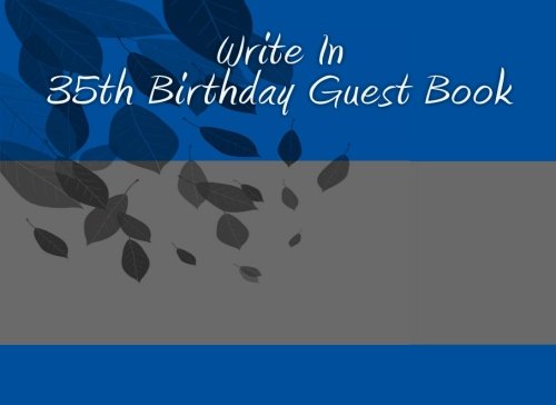 Write In 35th Birthday Guest Book: Write In Books - Books You Can Write In Parents & Children