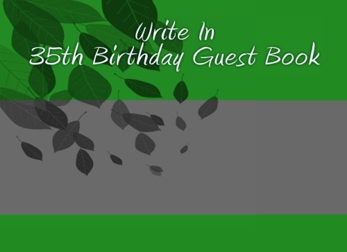 Write In 35th Birthday Guest Book: Write In Books - Books You Can Write In Parents & Children
