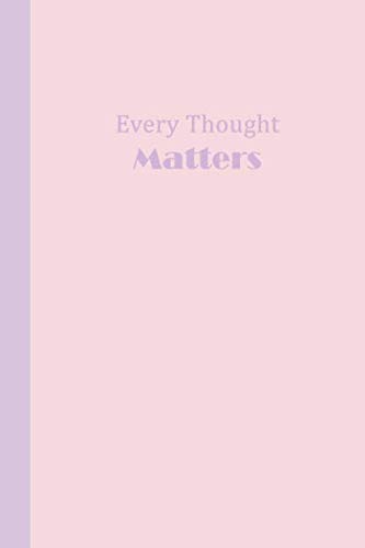Journal: Every Thought Matters (Pink and Purple) 6x9 - LINED JOURNAL - Writing journal with blank lined pages (Baby Animals Lined Journal Series) Religion & Esotericism