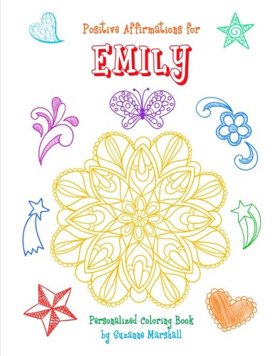 Positive Affirmations for Emily: Personalized Book & Coloring Book with Positive Affirmations for Kids (Personalized Books for Emily (Child's Name) with Love & Inspiration) Tiptoi & Games