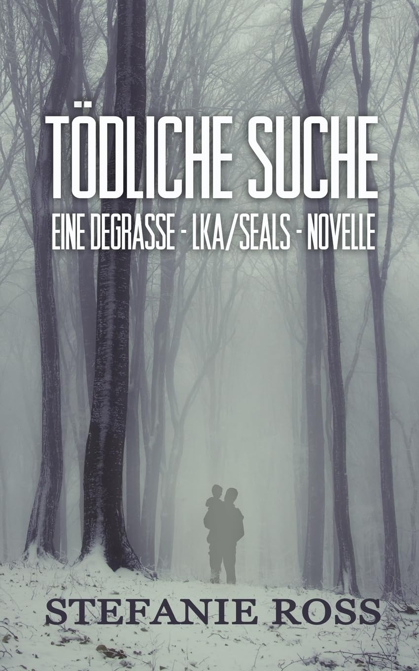 Tödliche Suche: Eine DeGrasse-LKA/SEALs-Novelle Action & Adventure