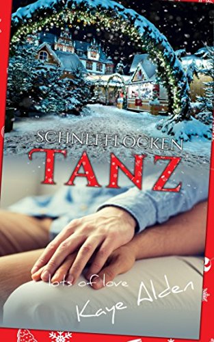 Schneeflockentanz (Lots of Love, Band 2) LGBTQ+