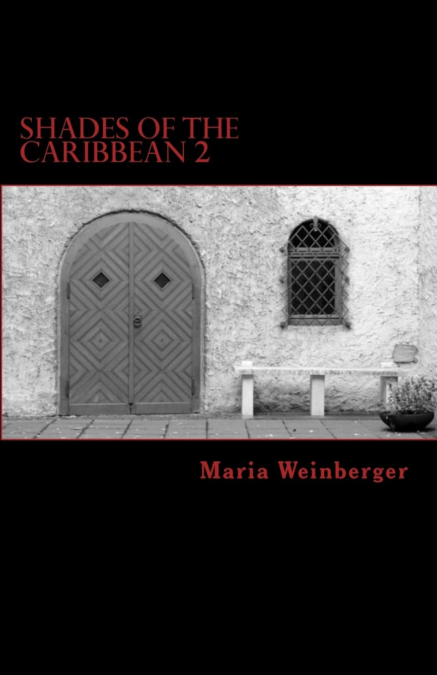 Shades of the Caribbean 2 - Abenteuer bei Sir Estorial: Eine (ein wenig submissiv-masochistische) Erzählung im Piratenmilieu Historical Fiction