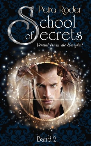 School of Secrets - Vereint bis in die Ewigkeit Urban Fantasy