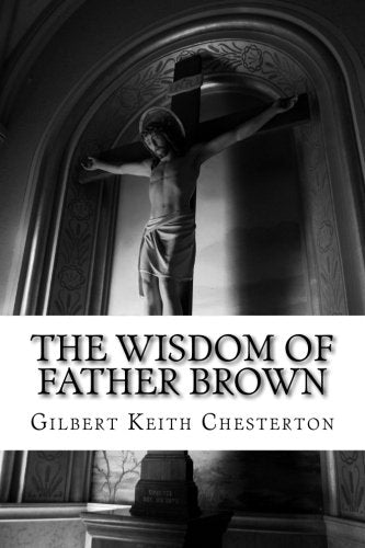 The Wisdom of Father Brown Essays & Short Stories