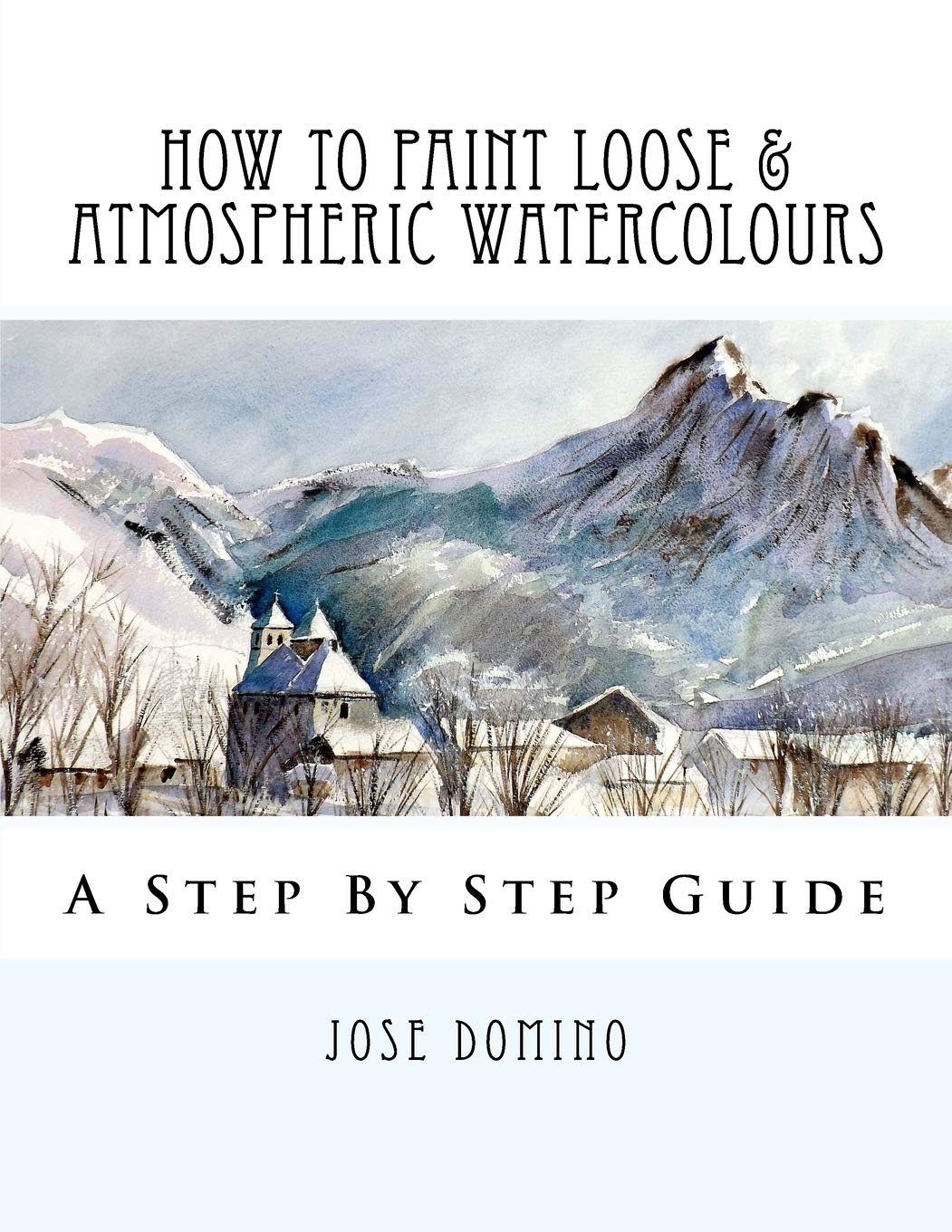 How To Paint Loose & Atmospheric Watercolours: Impressionist Watercolour Techniques Film, Art & Culture