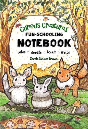 Curious Creatures - Fun-Schooling Notebook: Dyslexia Games Presents: Color, Doodle, Learn & Write - Ages 5 to 10 (Fun-Schooling With Thinking Tree Books) Study Guides
