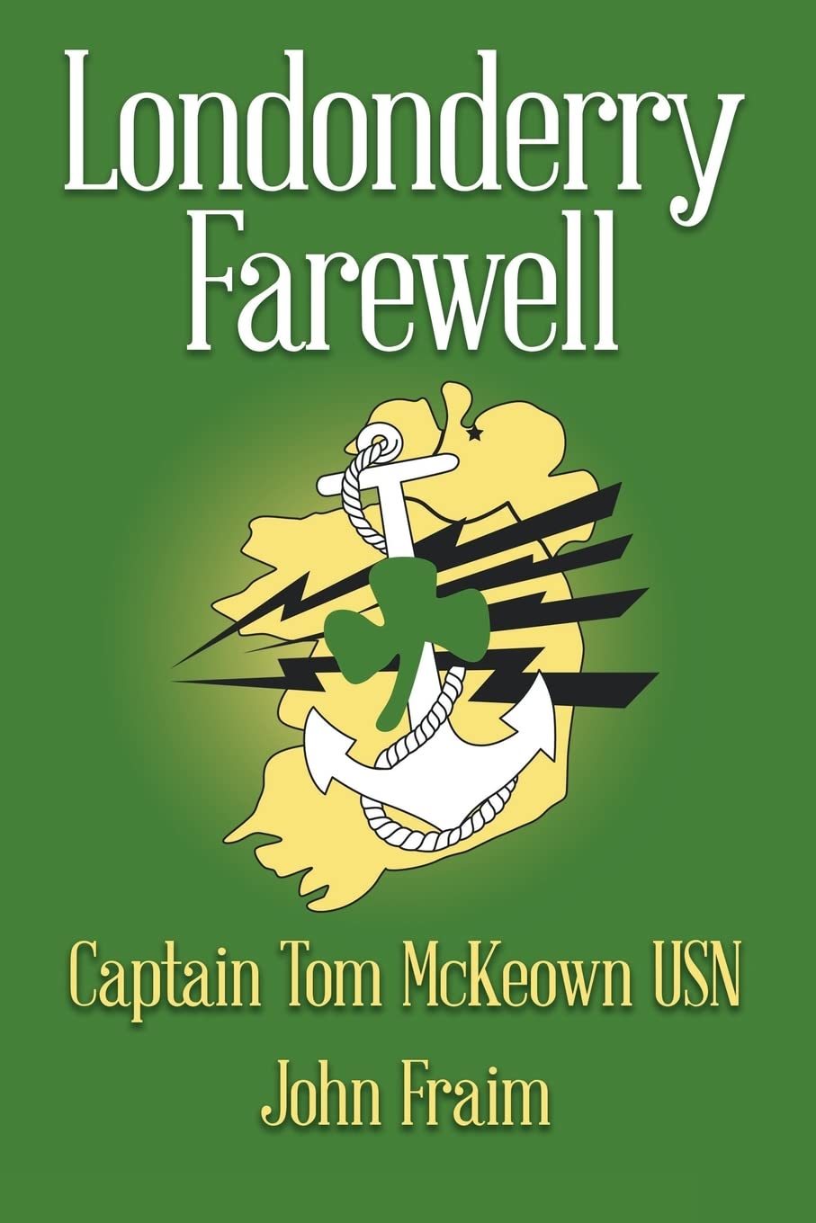 Londonderry Farewell: An Untold Story Politics & History