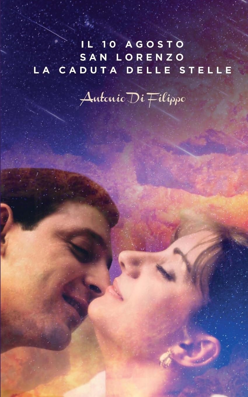 Il 10 agosto - San Lorenzo - La caduta delle stelle book