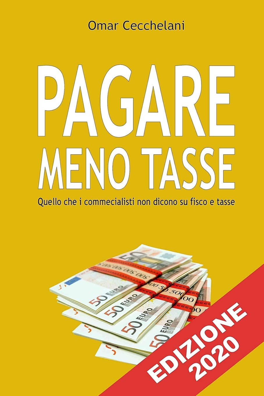 Pagare Meno Tasse: Quello che i commercialisti non dicono su fisco e tasse Business, Finance & Career