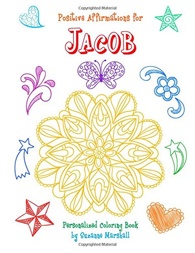 Positive Affirmations for Jacob: Personalized Book & Coloring Book with Positive Affirmations for Kids (Personalized Books for Jacob (Child's Name) with Love & Inspiration) Tiptoi & Games