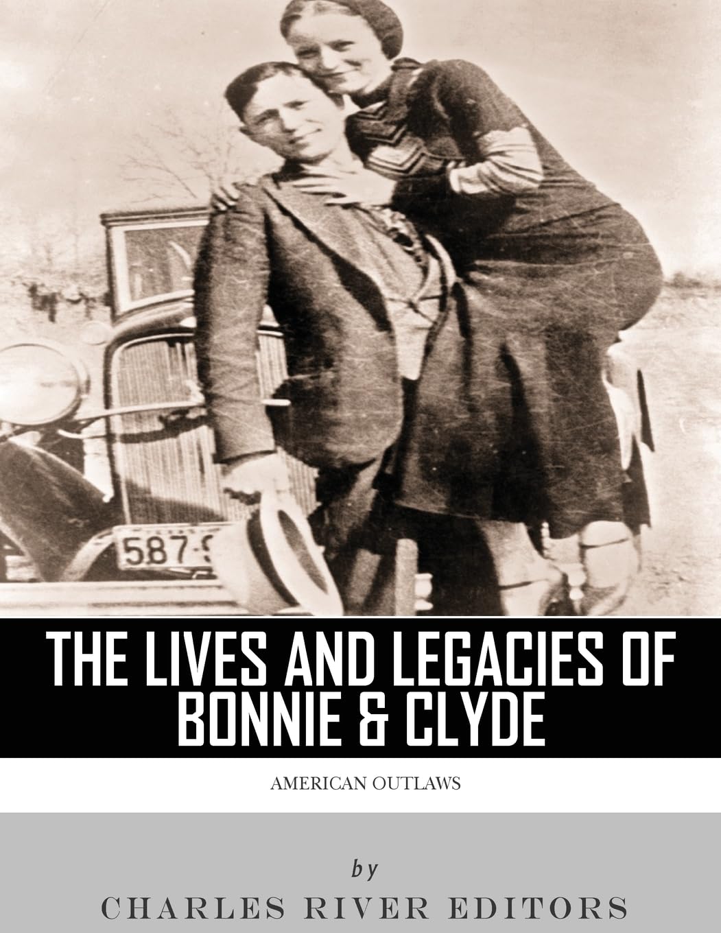 American Outlaws: The Lives and Legacies of Bonnie & Clyde Politics & Society