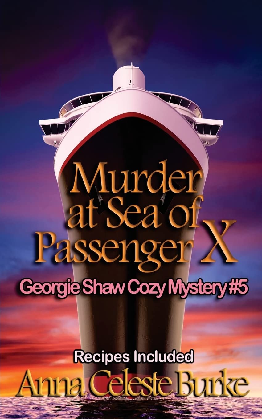 Murder at Sea of Passenger X, Georgie Shaw Cozy Mystery #5 (Georgie Shaw Cozy Mystery Series, Band 5) Cosy Mystery & Humour