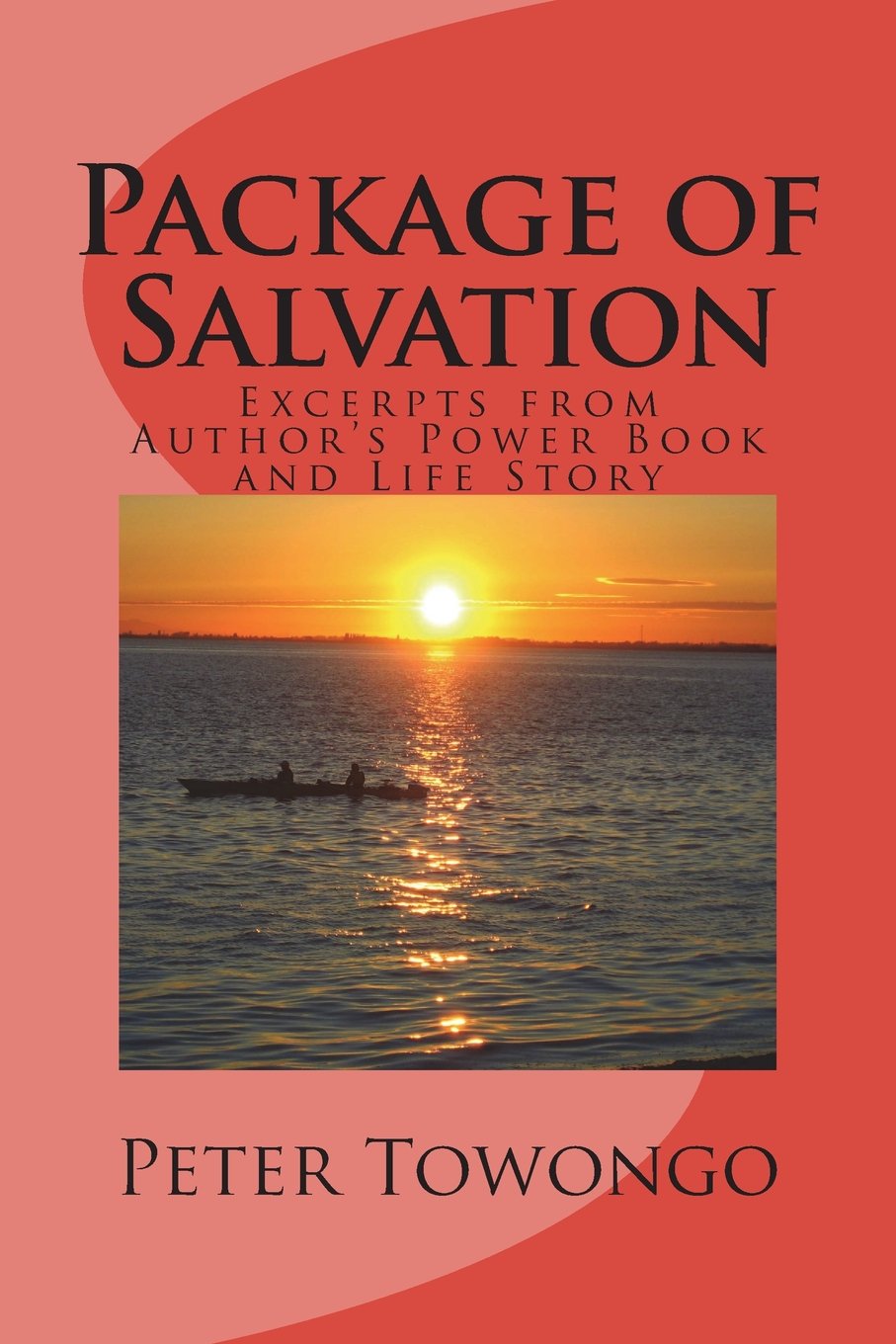 Package of Salvation: Excerpts from Author's Power Book and Life Story Religion & Esotericism