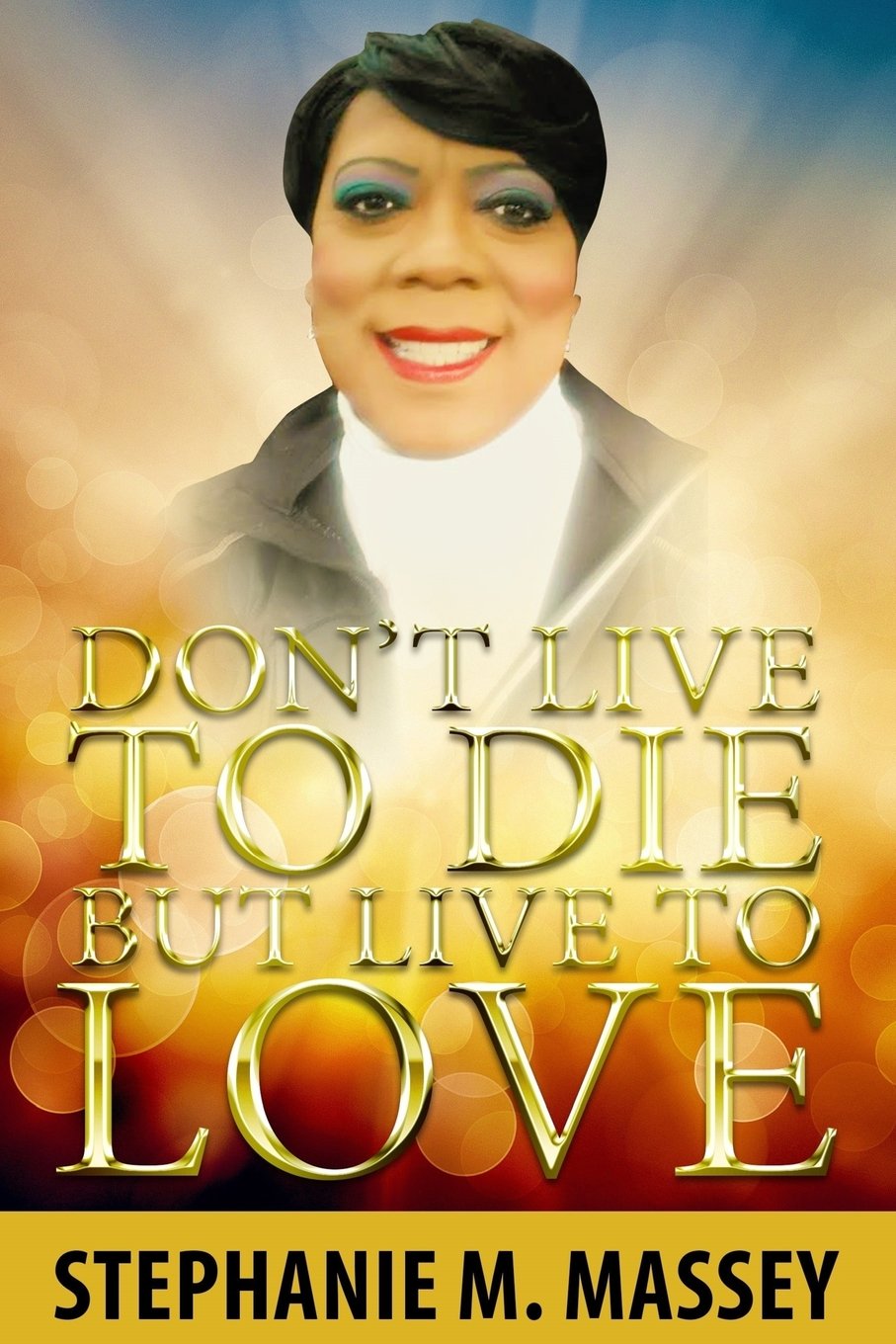 Don't Live to Die but Live to Love Religion & Esotericism