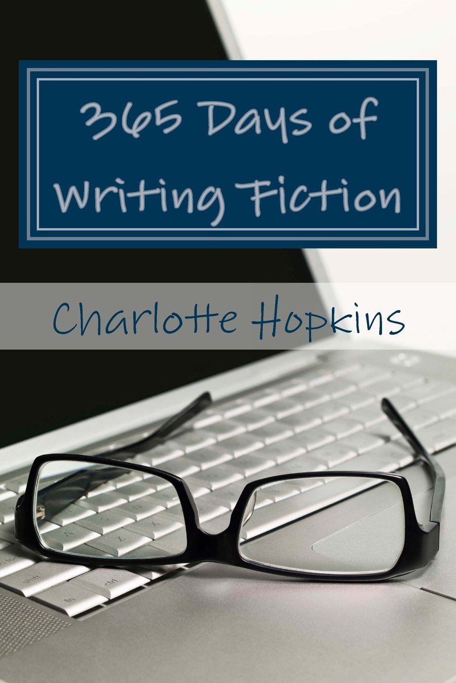 365 Days of Writing Fiction Learning & Reference