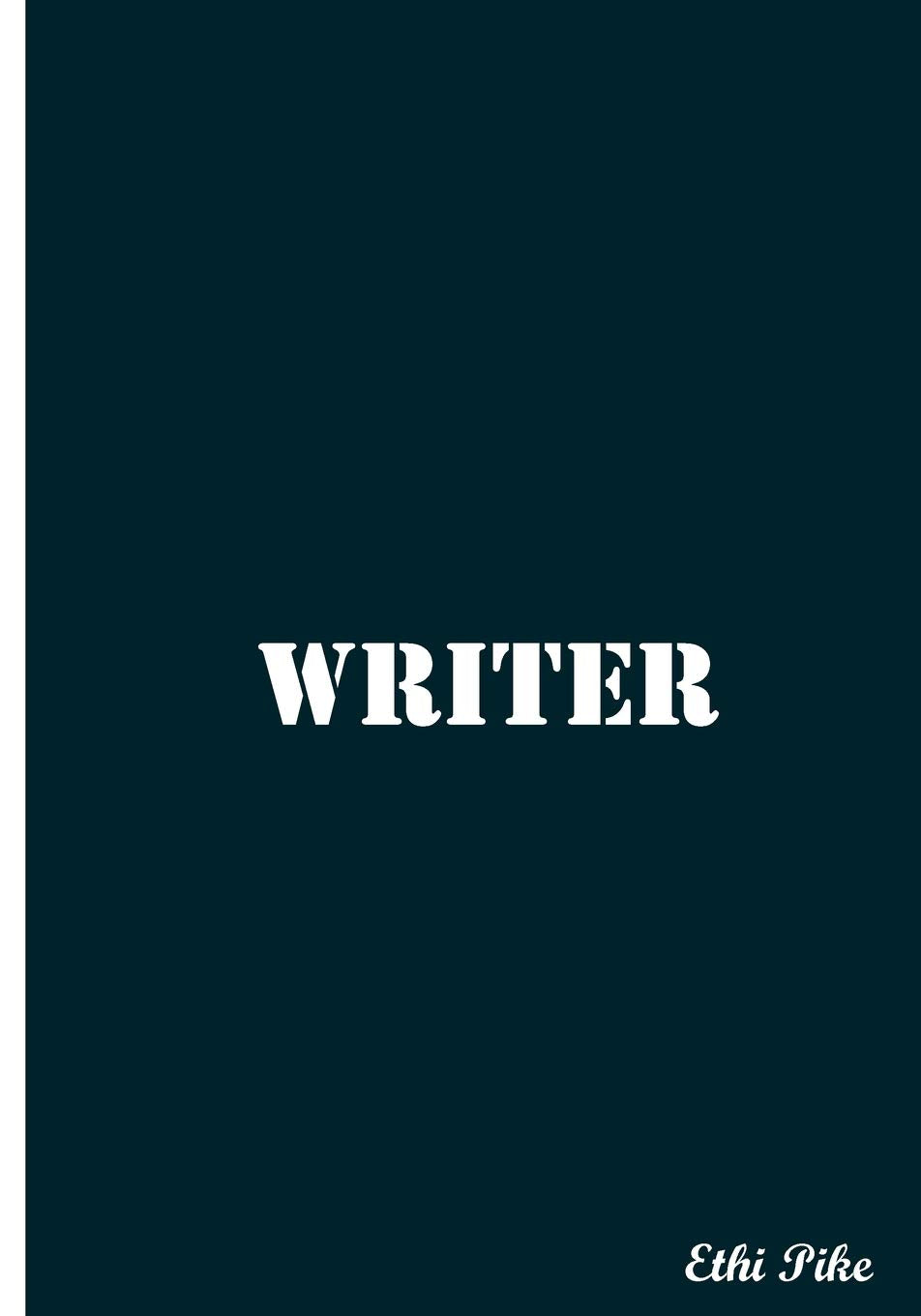 Writer - Dark Blue Notebook / Extended Lines / Soft Matte Cover: An Ethi Pike Collectible Journal (Ethi Pike Collectible Journals) Books