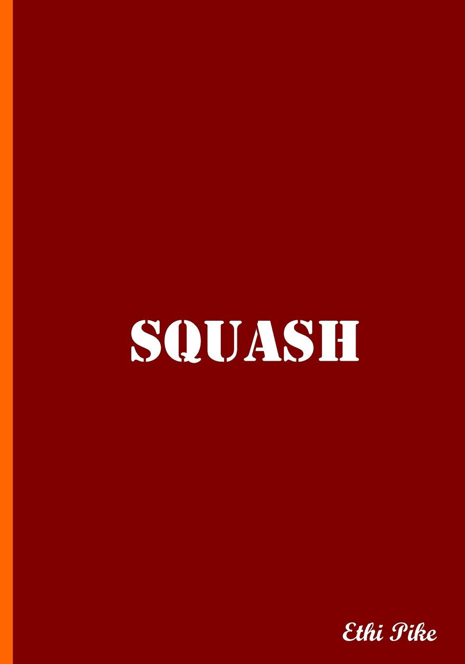 Squash - Notebook / Extended Lines / Soft Matte Cover: An Ethi Pike Collectible Journal : Sports Leisure & Fun