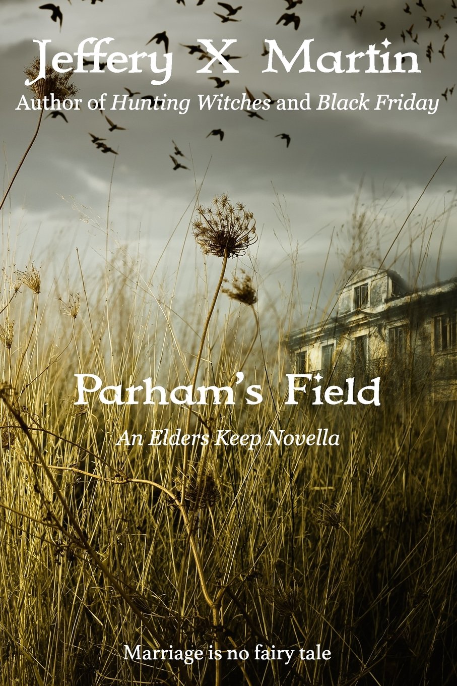 Parham's Field: An Elders Keep Novella Action & Adventure